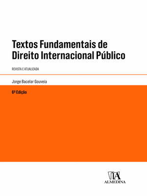 cover image of Textos Fundamentais de Direito Internacional Público--6ª Edição